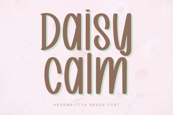 Daisy Calm: A Handwritten Font That Feels Like a Deep Breath