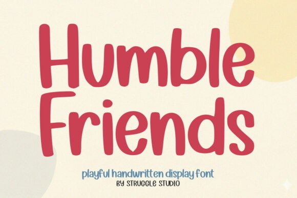 Humble Friends: A Warm, Playful Font That Builds Connection