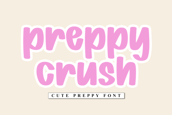 Preppy Crush: The Playful Handwritten Font That Adds Warmth to Any Design